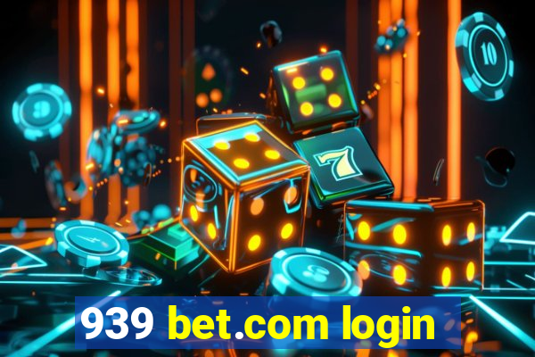 939 bet.com login